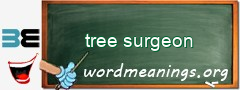 WordMeaning blackboard for tree surgeon